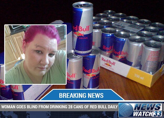 WOMAN GOES BLIND FROM DRINKING 28 CANS OF RED BULL DAILY